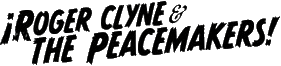Click here for the official Roger Clyne & the Peacemakers website