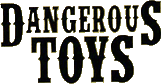 Click here for the official Dangerous Toys website
