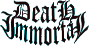 Click here for the official Death Immortal website