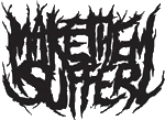 Click here for the official Make Them Suffer website