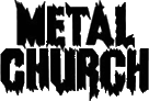 Click here for the official Metal Church website