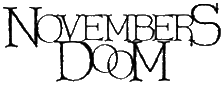 Click here for the official November's Doom website