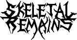 Click here for the official Skeletal Remains website