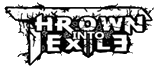 Click here for the official Thrown Into Exile website