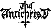 Click here for the official Thy Antichrist website