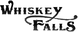 Click here for the official Whisky Falls website