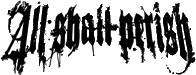 Click here for the official All Shall Perish website