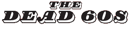 Click here for the official The Dead 60s website