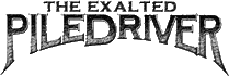 Click here for the official The Exalted Piledriver website