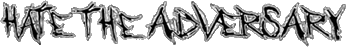 Click here for the official Hate the Adversary website
