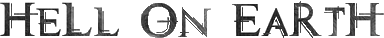 Click here for the official Hell on Earth website